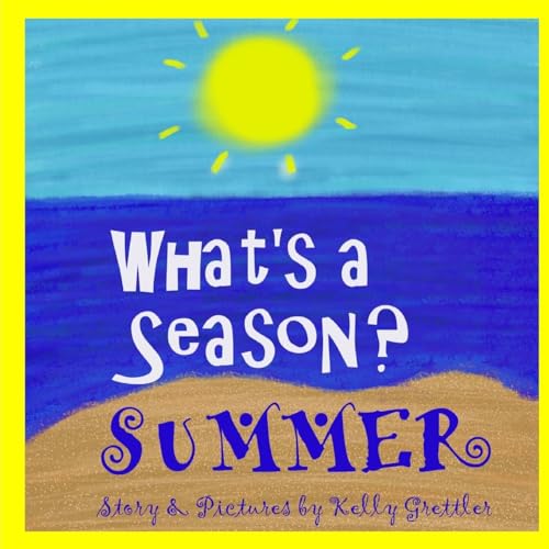 What's a Season? SUMMER