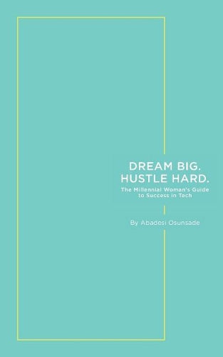 Dream Big. Hustle Hard.