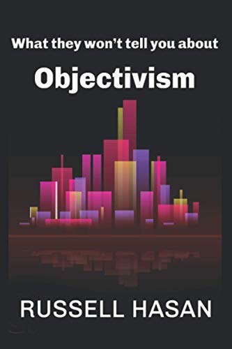 What They Won't Tell You About Objectivism
