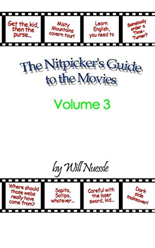 The Nitpicker's Guide to the Movies: Volume 3