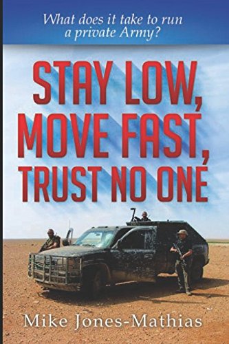Stay Low, Move Fast, Trust No One