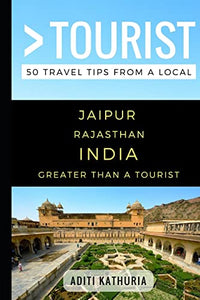 Greater Than a Tourist - Jaipur Rajasthan India 