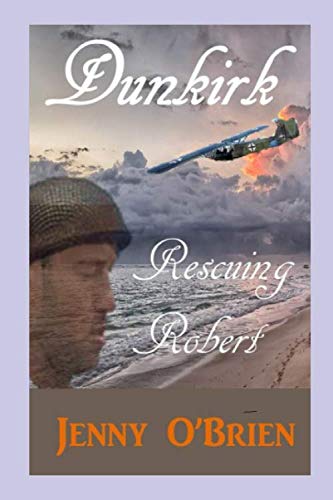 Dunkirk - Rescuing Robert: Large Print Edition