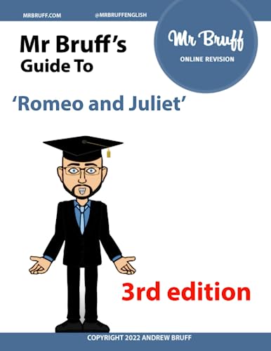 Mr Bruff's Guide to 'Romeo and Juliet'