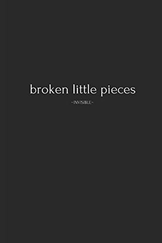 Broken Little Pieces: Invisible