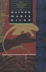 The Selected Poetry of Rainer Maria Rilke 