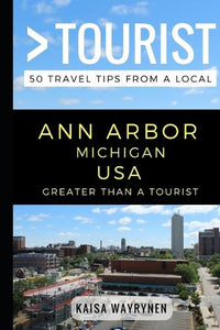 Greater Than a Tourist - Ann Arbor Michigan USA 