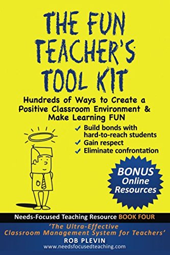 The Fun Teachers Tool kit Hundreds of Ways to Create a Positive Classroom Environment  Make Learning FUN NeedsFocused Teaching Resource