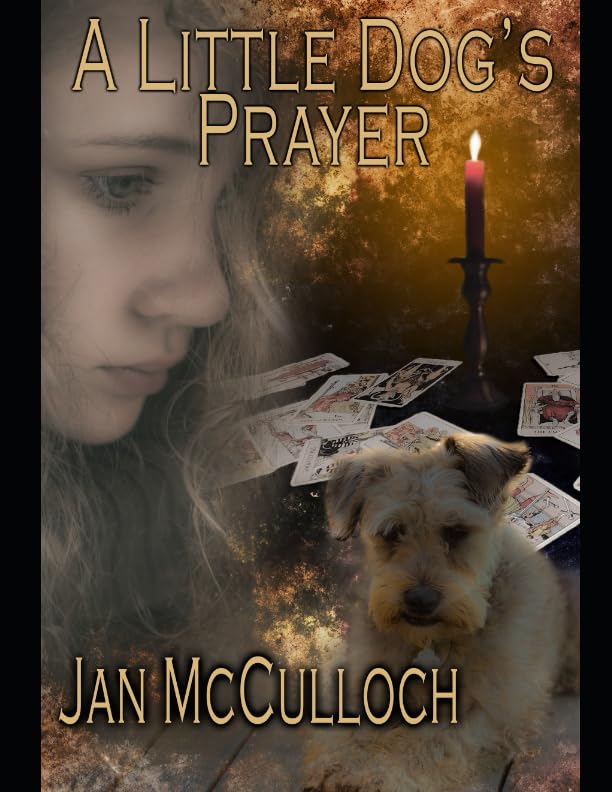 A Little Dog's Prayer: She has almost given up hope of being rescued. Will the little dog's prayer be answered?