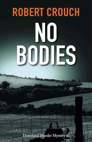 No Bodies (The Downland Murder Mysteries)
