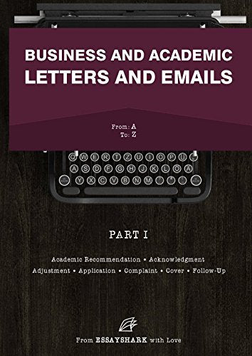 Business and Academic Letters and Emails Email and Letter Writing Book for Dummies Learn How to Write Letters for All Occasion Application Complaint Cover Sales and Other Guides with Samples