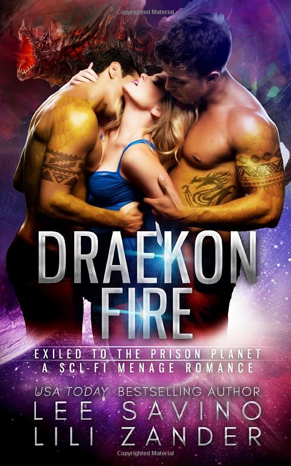 Draekon Fire: Exiled to the Prison Planet: A Sci-Fi Menage Romance (Dragons in Exile)