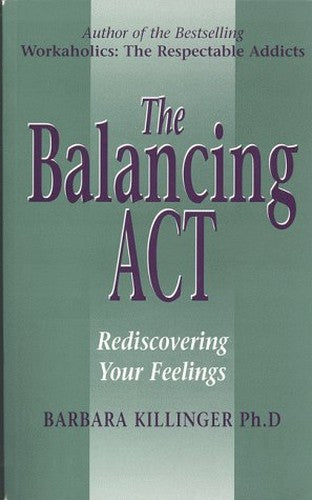 The Balancing Act: Rediscovering Your Feelings