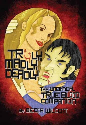 Truly, Madly, Deadly