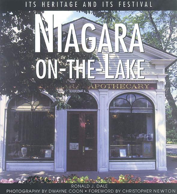 Niagara-on-the-Lake: Its Heritage and Its Festival (Lorimer Illustrated History)