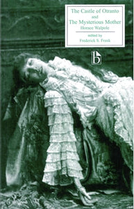 The Castle of Otranto and The Mysterious Mother 