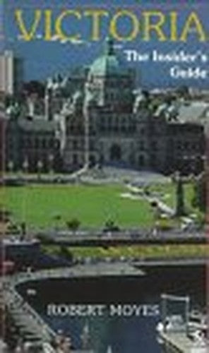 Victoria: the Insider's Guide