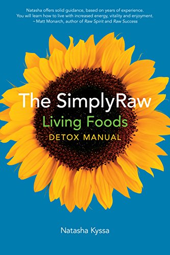 The SimplyRaw Living Foods Detox Manual