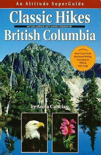Classic Hikes of the Lower Left-Hand Corner of British Columbia