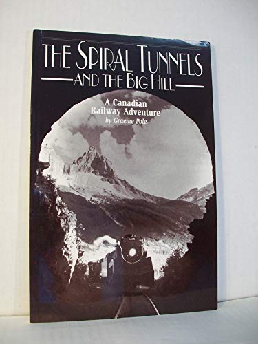 The Spiral Tunnels and the Big Hill