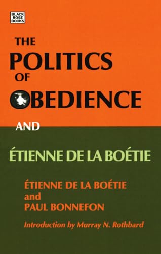 Politics of Obedience  The discourse of voluntary servitude