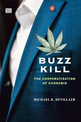 Buzz Kill  The Corporatization of Cannabis