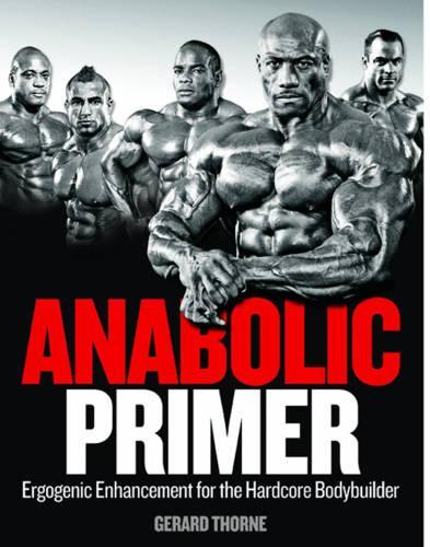 Musclemag International's Anabolic Primer
