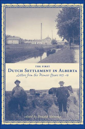 The First Dutch Settlement in Alberta