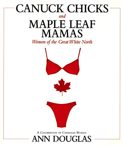 Canuck Chicks and Maple Leaf Mamas
