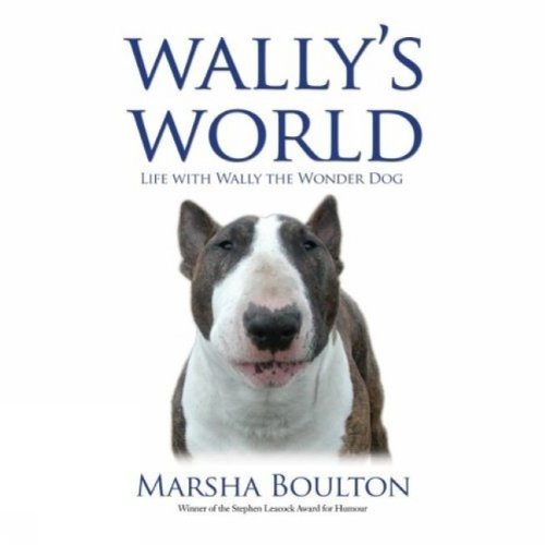 Wally's World : Life with Wally the Wonder Dog