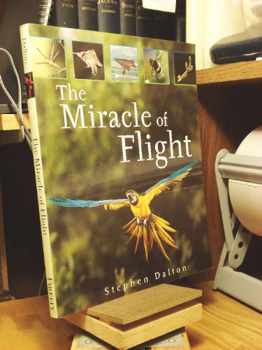 The Miracle of Flight