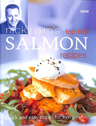 Nick Nairn's Top 100 Salmon Recipes