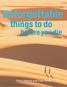 Unforgettable Things to Do Before You Die 
