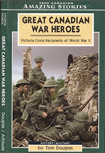 Great Canadian War Heroes