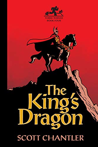 Three Thieves Bk 4: King's Dragon
