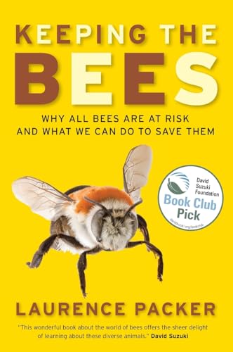 Keeping The Bees: Why All Bees Are At Risk And What We Can Do To