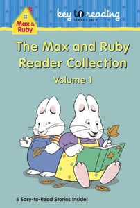 The Max and Ruby Reader Collection: Volume 1 