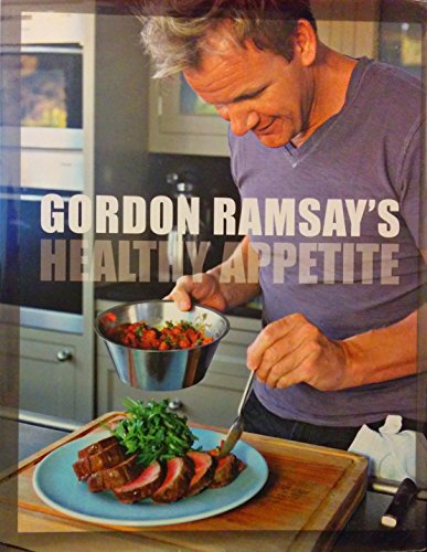 Gordon Ramsay's Healthy Appetite