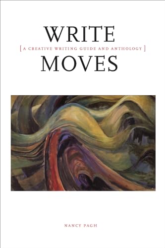 Write Moves: A Creative Writing Guide and Anthology