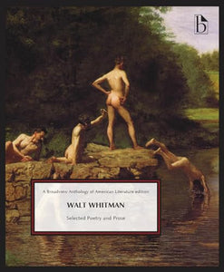 Walt Whitman: Selected Poetry and Prose 