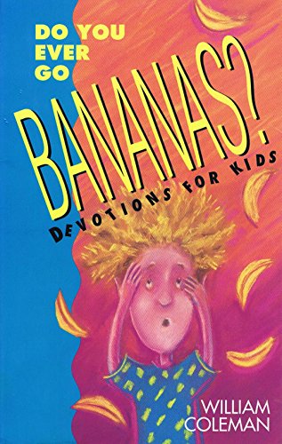 Do You Ever Go Bananas?