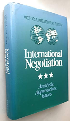 International Negotiation: Analysis, Approaches, Issues