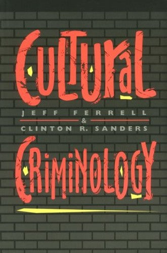 Cultural Criminology