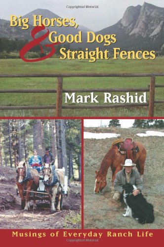 Big Horses, Good Dogs and Straight Fences