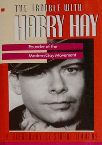 The Trouble with Harry Hay