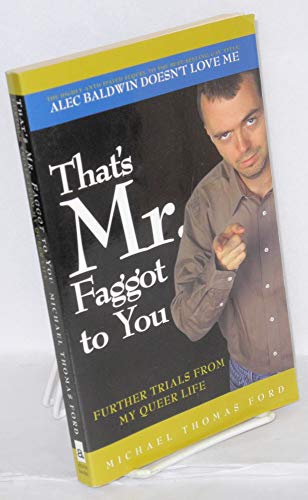 That's Mister Faggot To You