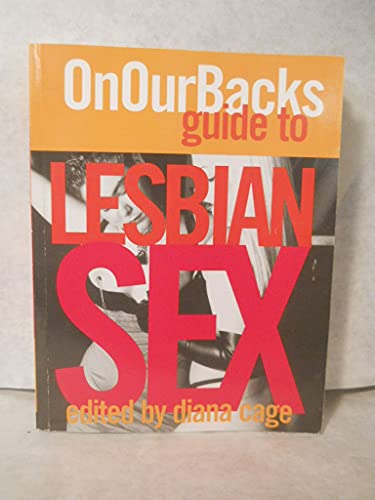 The On Our Backs Guide To Lesbian Sex