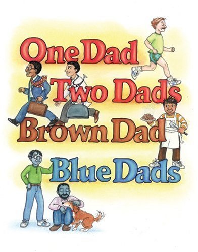One Dad, Two Dads, Brown Dad, Blue Dad