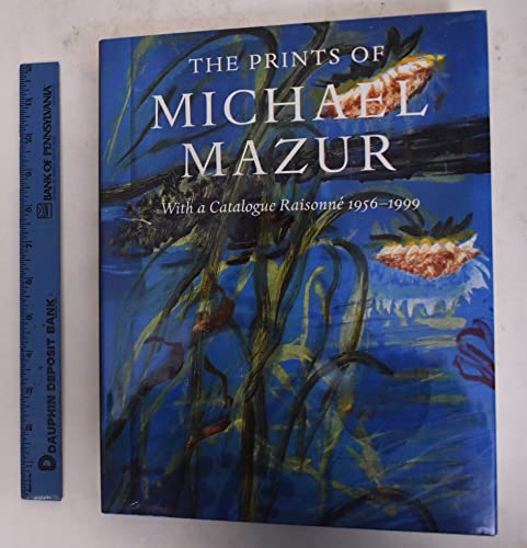 Prints of Michael Mazur: With a Catalogue Raisonne 1956-1999