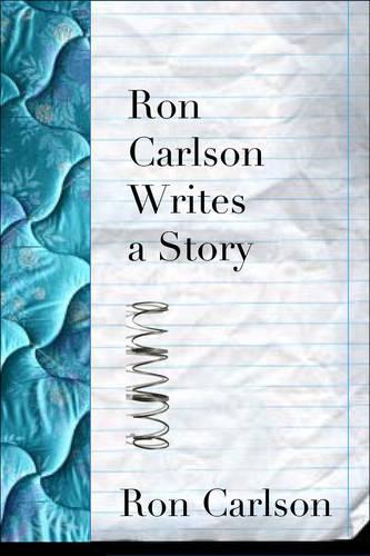 Ron Carlson Writes A Story